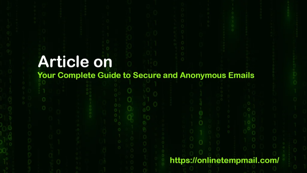Temp mail Your Complete Guide to Secure and Anonymous Emails